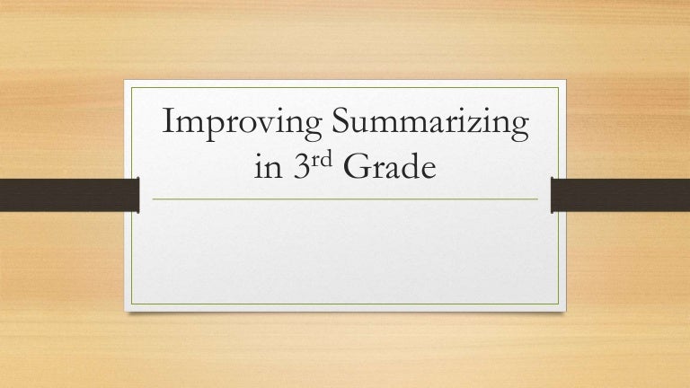 Improving Summarizing in Third Grade