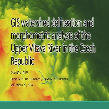 2018 GIS in Education: GIS Watershed Delineation and Morphometric Analysis of...