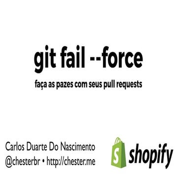 git fail --force (faça as pazes com seus pull requests)