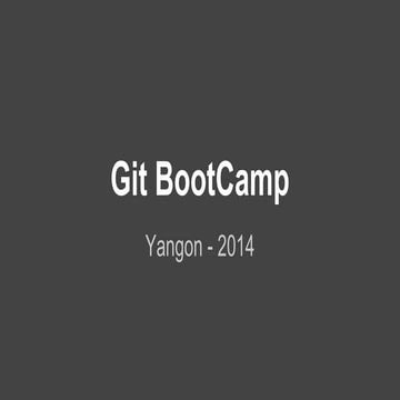 Git boot camp-ygn