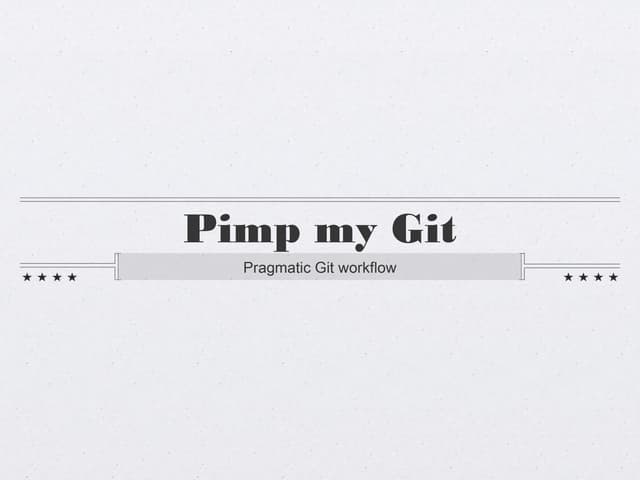 Pragmatic Git workflow