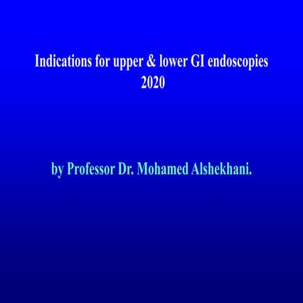 GIT 4th endoscopy indications20