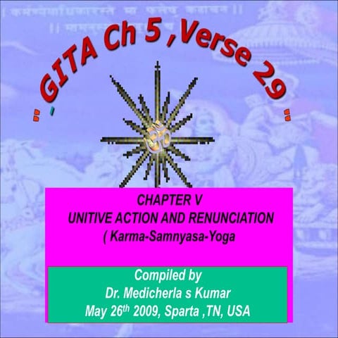 Bhagvad Gita ,Chapter 5 ,Verse 29 karma sanyasa yoga 