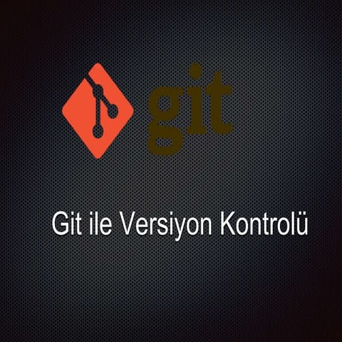 Git ile versiyon kontrolü