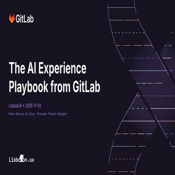 The AI Experience Playbook from GitLab (2025-11-03 @ LisboaUX)