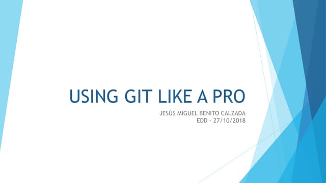 Git like a pro EDD18 - Full edition