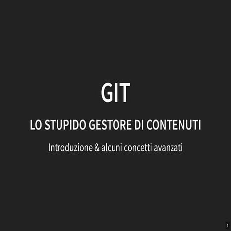 Git – lo stupido gestore di contenuti