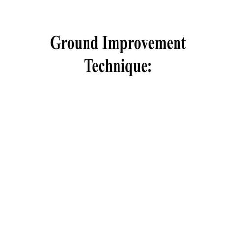 Ground Improvement Techniques(GIT) ppt.pptx