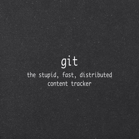 git stupid, fast, distributed content tracker