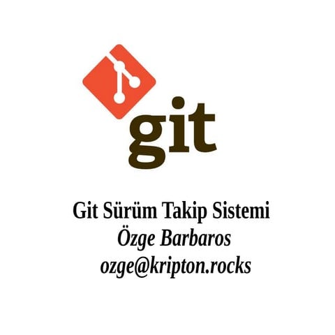 Git Sürüm Takip Sistemi