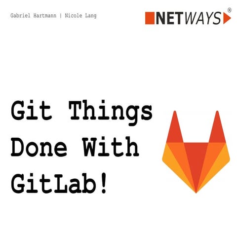 OSDC 2018 | Git things done with GitLab by Gabriel Hartmann and Nicole Lang