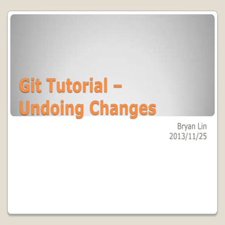Git tutorial   undoing changes