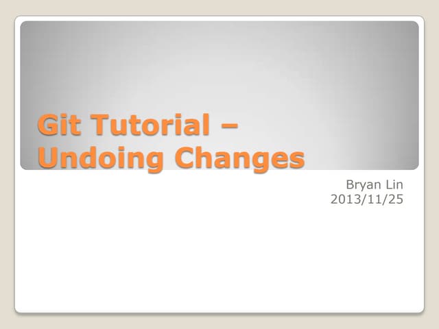 Git tutorial   undoing changes