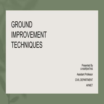 GROUND IMPROVEMENT TECHNIQUES 