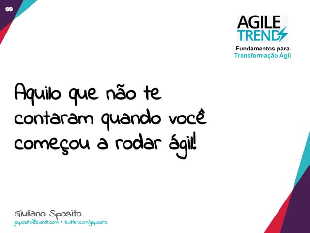 Aquilo que não te contaram quando você começou a rodar ágil!