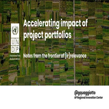 Giulio Quaggiotto: Accelerating Impact of Project Portfolios - Notes from the...