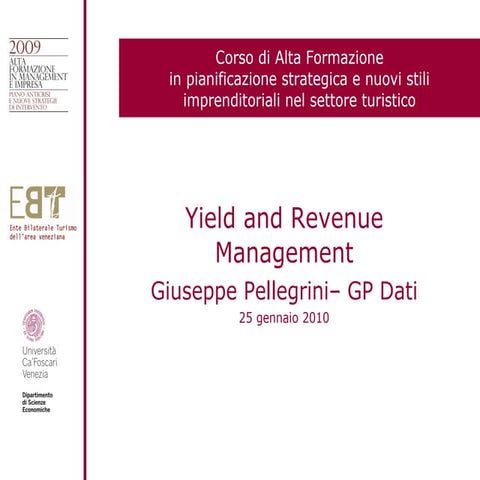 Yield & Revenue Management - master Ca' Foscari 25 Gen 2010 - Giuseppe Pellegrini