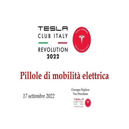 Tesla Club Italy Revolution 2022 - 330.000 km in Tesla! Meccanica e auto elettrica, ricarica intelligente, la “revisione alla revisione” e altre pillole.