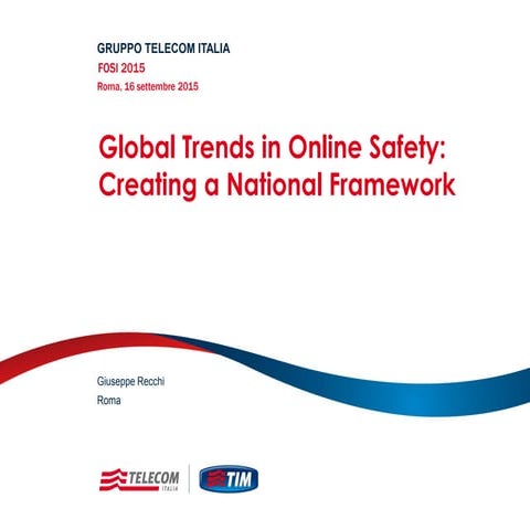 Giuseppe Recchi - Global trends in online safety, creating a national framework
