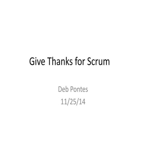Give thanks for scrum