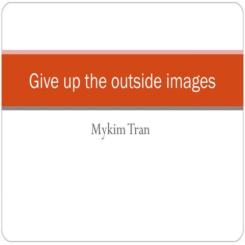 Give up the outside images to achieve success and happiness