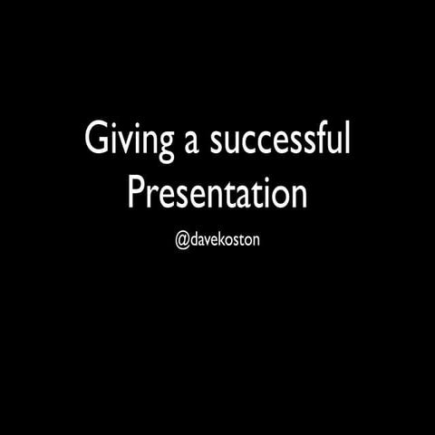Giving a successful presentation
