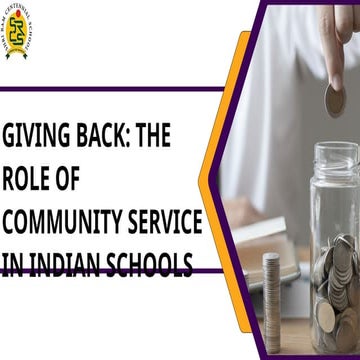 Giving Back The Role of Community Service in Indian Schools. | PPTX