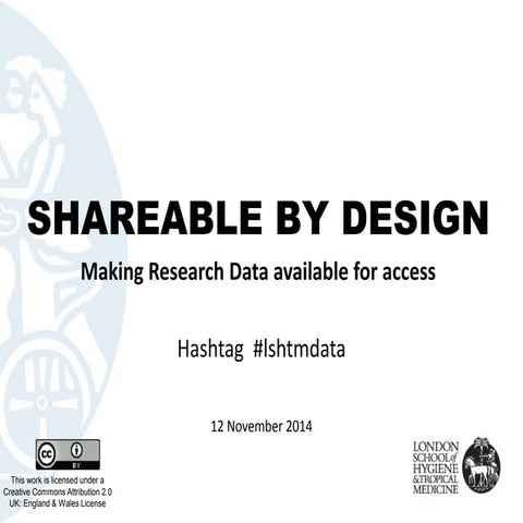Shareable by Design: Making Research Data available for access