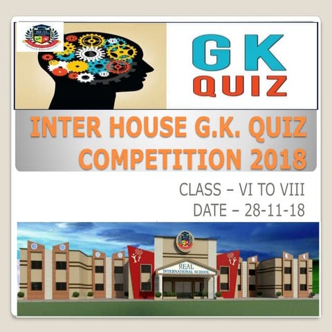 INTER HOUSE G K QUIZ 2018@ REAL INTERNATIONAL SCHOOL, MATHURA