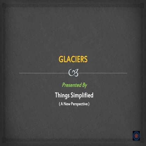 Glaciers