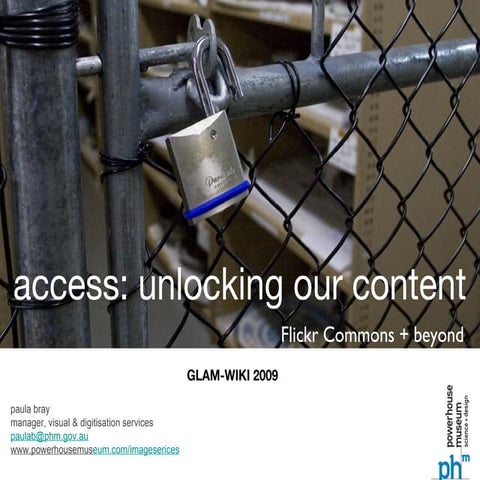 Access: unlocking our content, Flickr Commons + beyond