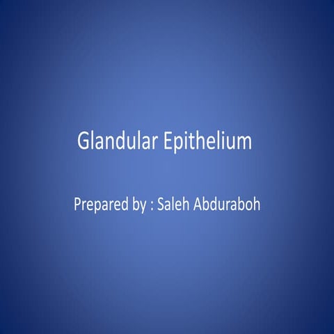 Glandular epith