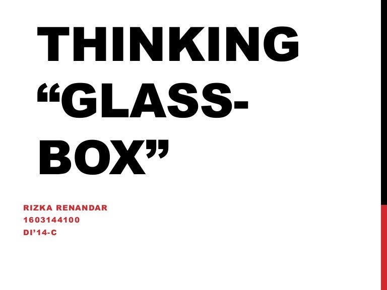 metode perancangan "Glassbox"