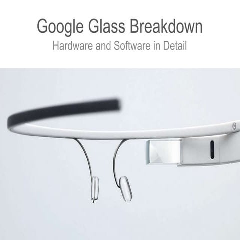 Google Glass Breakdown