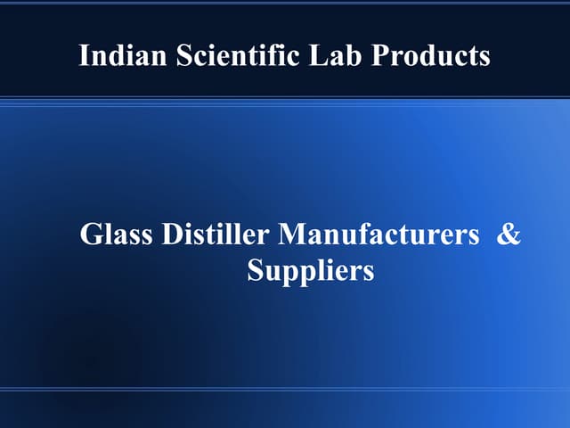 Glass distiller manufacturers & suppliers  - indian scientific lab products