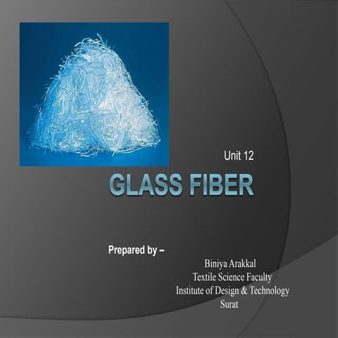 Man made Glass fiber