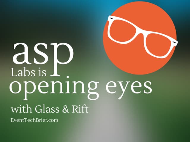 ASP Labs is Opening Eyes with Glass...