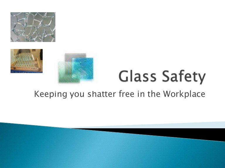 Glass safety