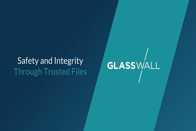 Glasswall - Safety and Integrity Through Trusted Files