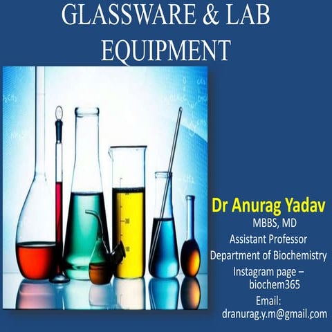 Glassware and laboratory equipment, biochemistry by Dr. Anurag Yadav