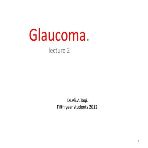 ophthalmology.Glaucoma 2nd lect.(dr.ali)