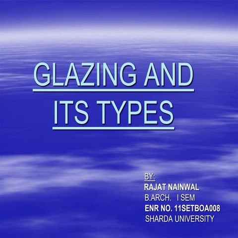 Glazing and its types