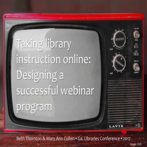 Taking Library Instruction Online: Designing a Successful Webinar Program