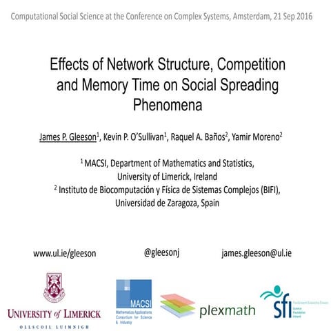 Effects of Network Structure, Competition and Memory Time on Social Spreading...
