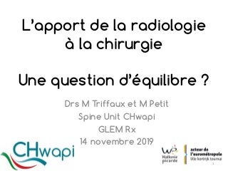 Apport de la radiologie à la chirurgie du rachis: une question d'équilibre