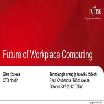 Glen Koskela, Future of workplace computing, 23.10.2012