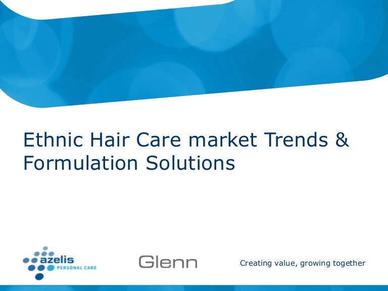 Ethnic Hair Care Market Trends Formulating Solutions