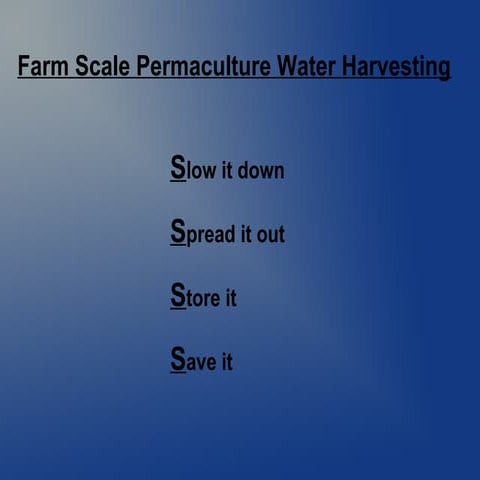 Glenn Gall, "Farm Scale Permaculture Water Harvesting" 
