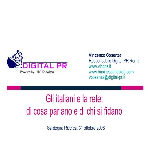 Gli Italiani E La Rete - Di Cosa Parlano E Di Chi Si Fidano - Sardegna Ricerc...