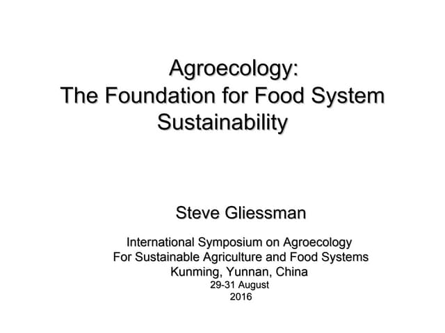    Agroecology: The Foundation for Food System Sustainability
